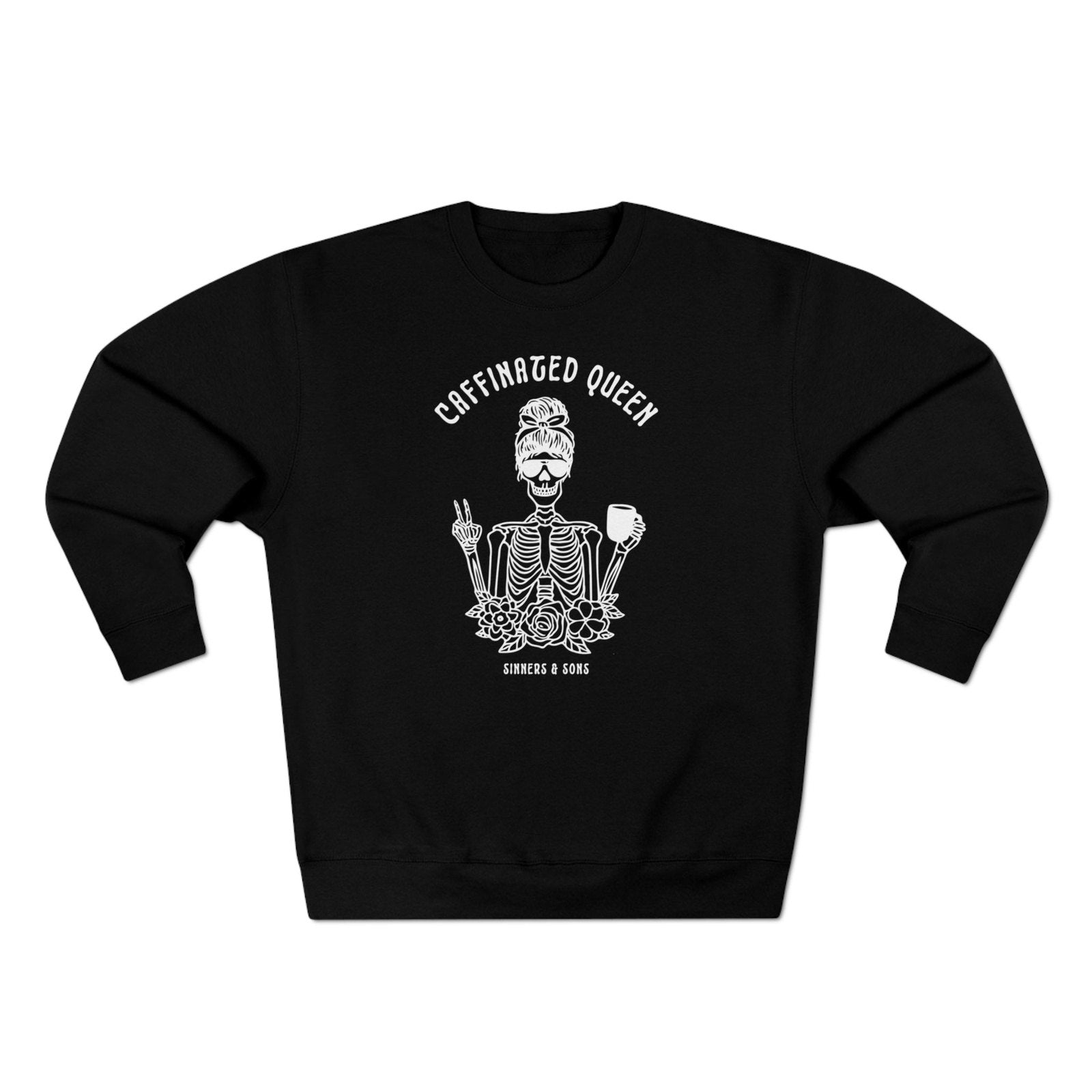 Caffinated Queen Sweatshirt